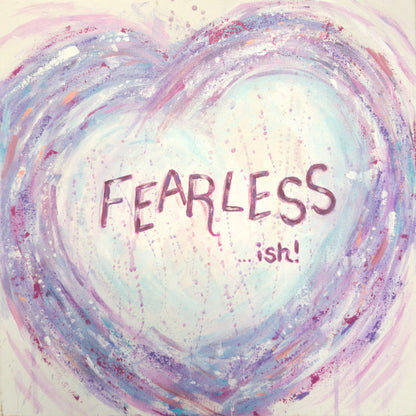 Fearless-ish word art by Julie Hogarth-Jones — hand-lettered phrase on an abstract heart shape in bold colour.